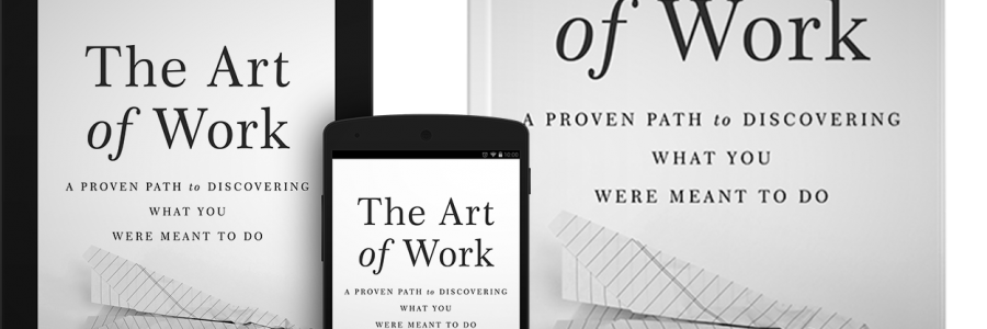 “The Art of Work” Begins with Your Calling